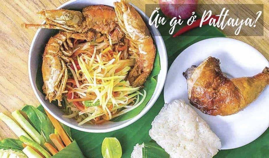 Ăn uống ở Pattaya - Du lịch Pattaya ăn gì?